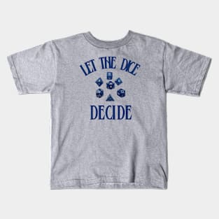 Let the Dice Decide Kids T-Shirt